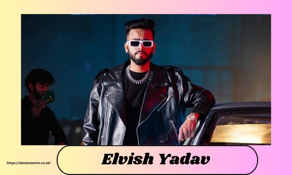 Elvish Yadav 