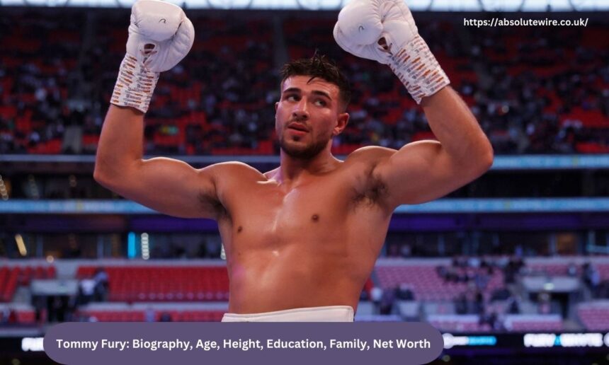 Tommy Fury Biography, Age, Height, Education, Family, Net Worth